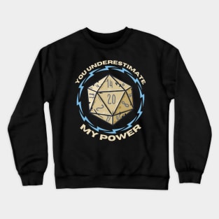 You Underestimate My Power - meme crossover Crewneck Sweatshirt